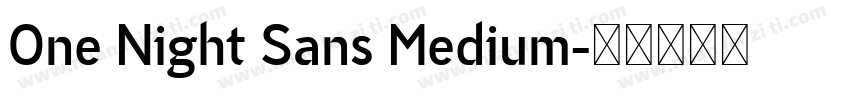 One Night Sans Medium字体转换